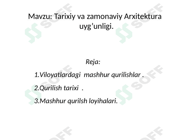 Tarixiy va zamonaviy Arxitektura uyg’unligi