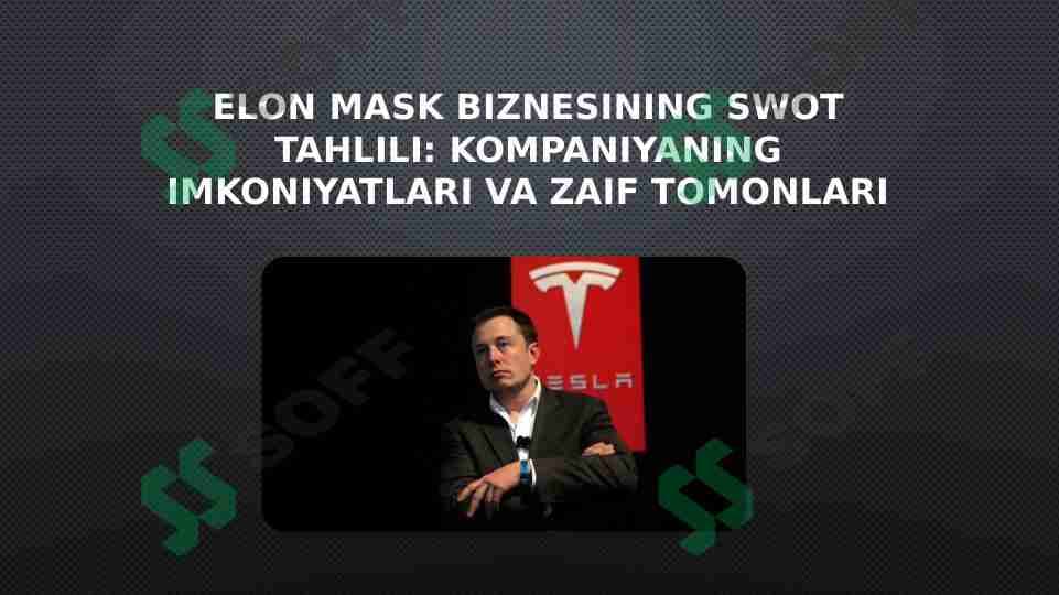 Elon Mask biznesining SWOT tahlili