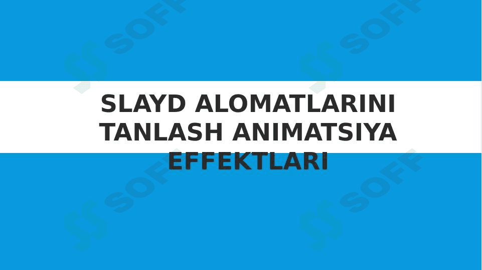 Slayd alomatlarini tanlash animatsiya effektlari