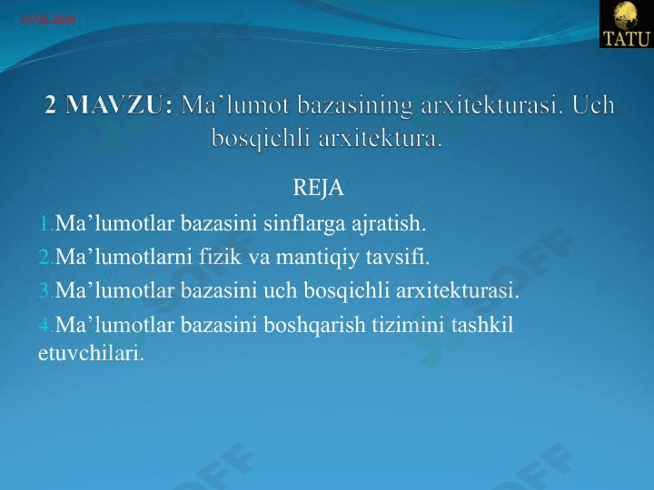 Ma‘lumot bazasining arxitekturasi va uch bosqichli arxitektura.