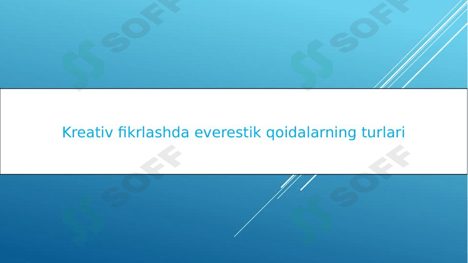 Kreativ fikrlashda everestik qoidalarning turlari