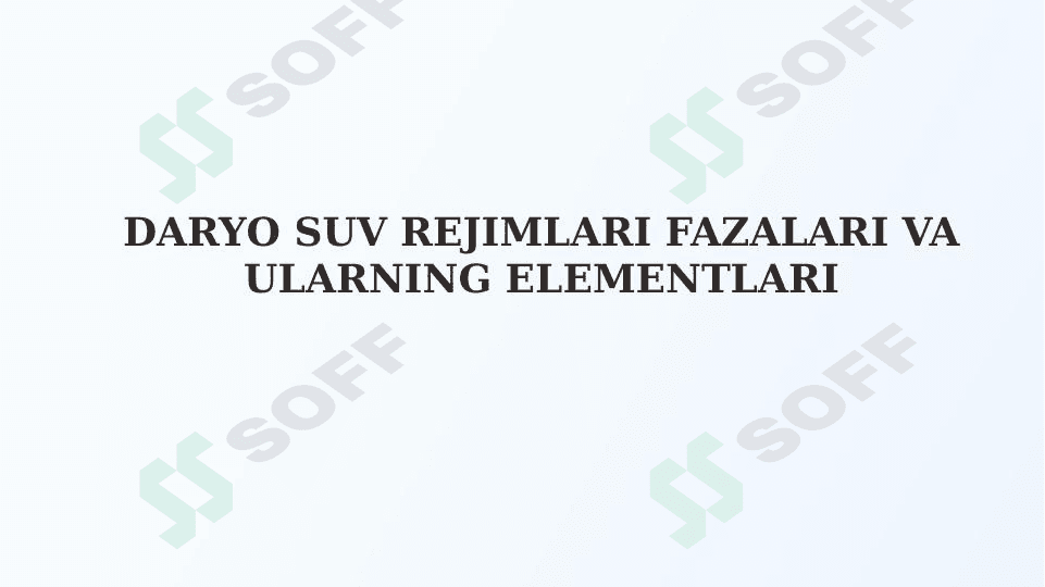 Daryo suv rejimlari fazalari va ularning elementlari
