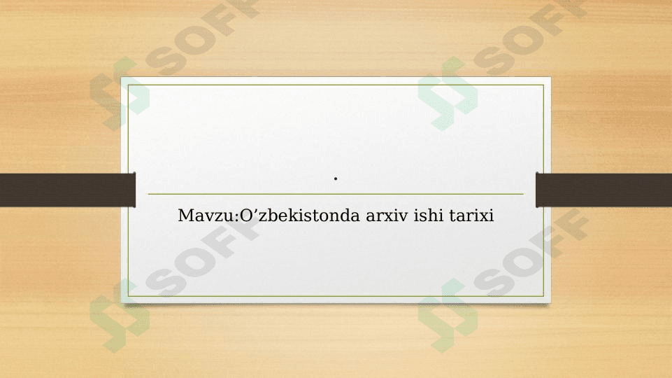 O’zbekistonda arxiv ishi tarixi
