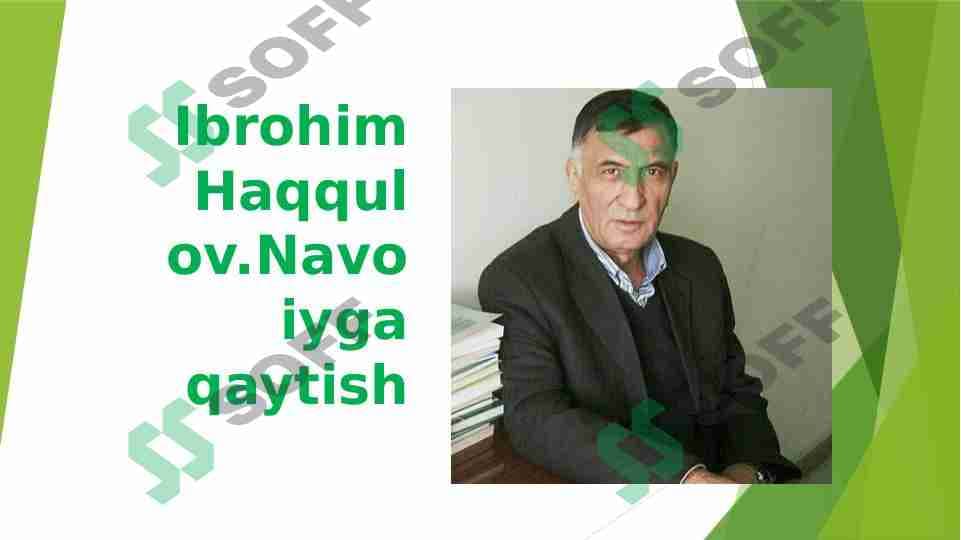 Ibrohim Haqqulov.Navoiyga qaytish