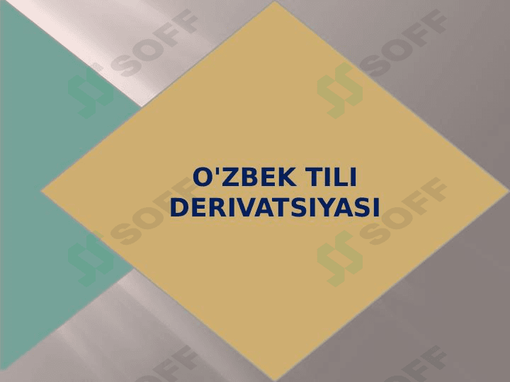 O'ZBEK TILI DERIVATSIYASI
