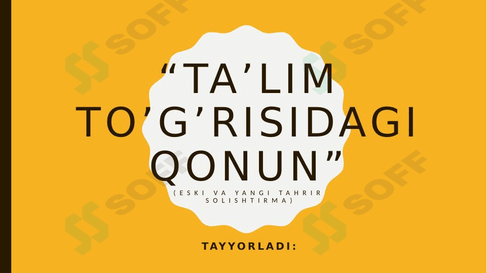 Ta'lim to'g'risidagi qonun: eski va yangi tahrir (solishtirma)