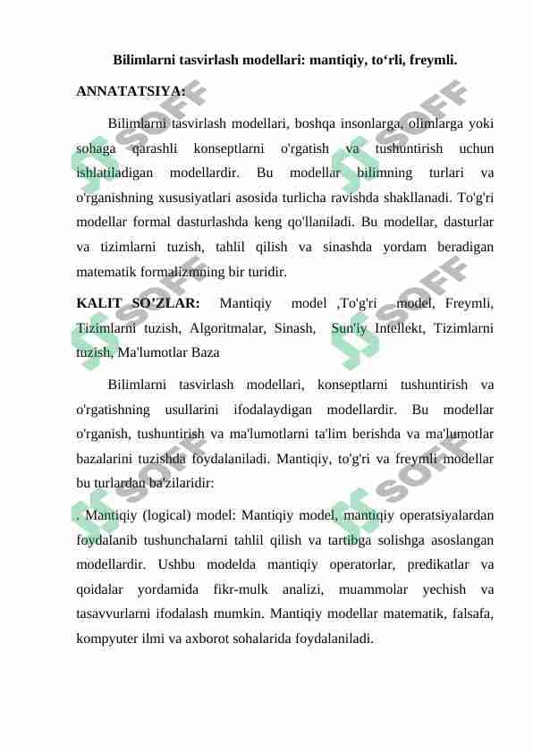 Bilimlarni tasvirlash modellari: mantiqiy, to‘rli, freymli.