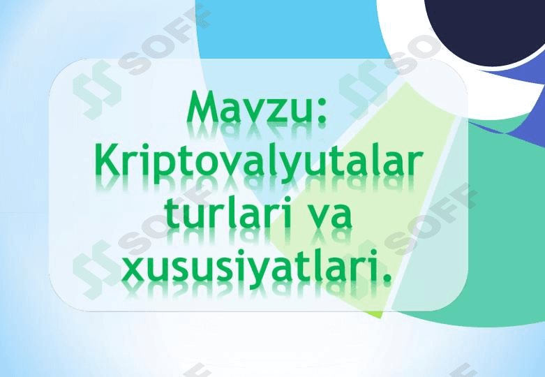 Kriptovalyutalar turlari va xususiyatlari