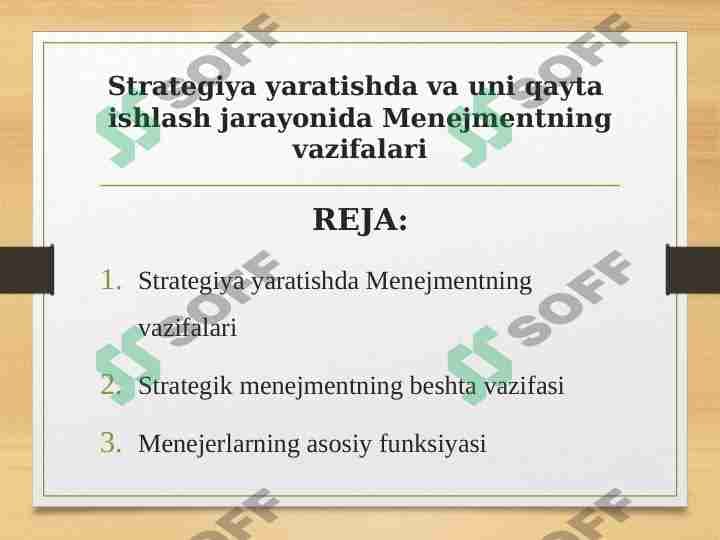 Strategiya yaratishda va uni qayta  ishlash jarayonida Menejmentning vazifalari