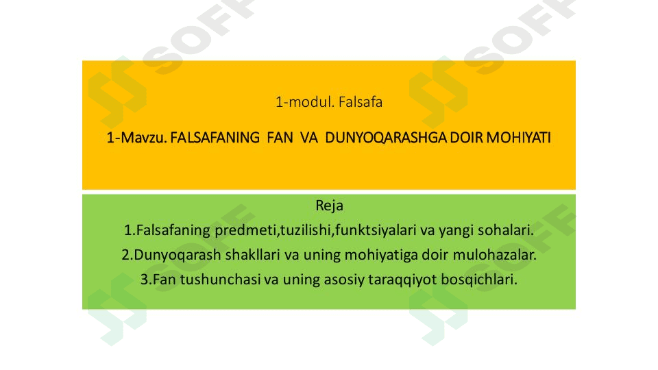 Falsafaning fan va dunyoqarashga doir mohiyati
