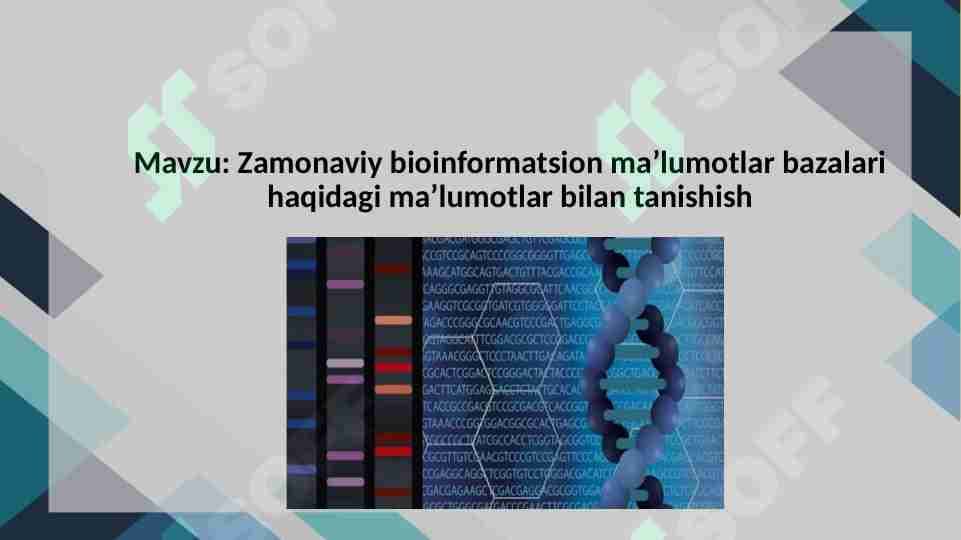 Zamonaviy bioinformatsion ma’lumotlar bazalari haqidagi ma’lumotlar bilan tanishish