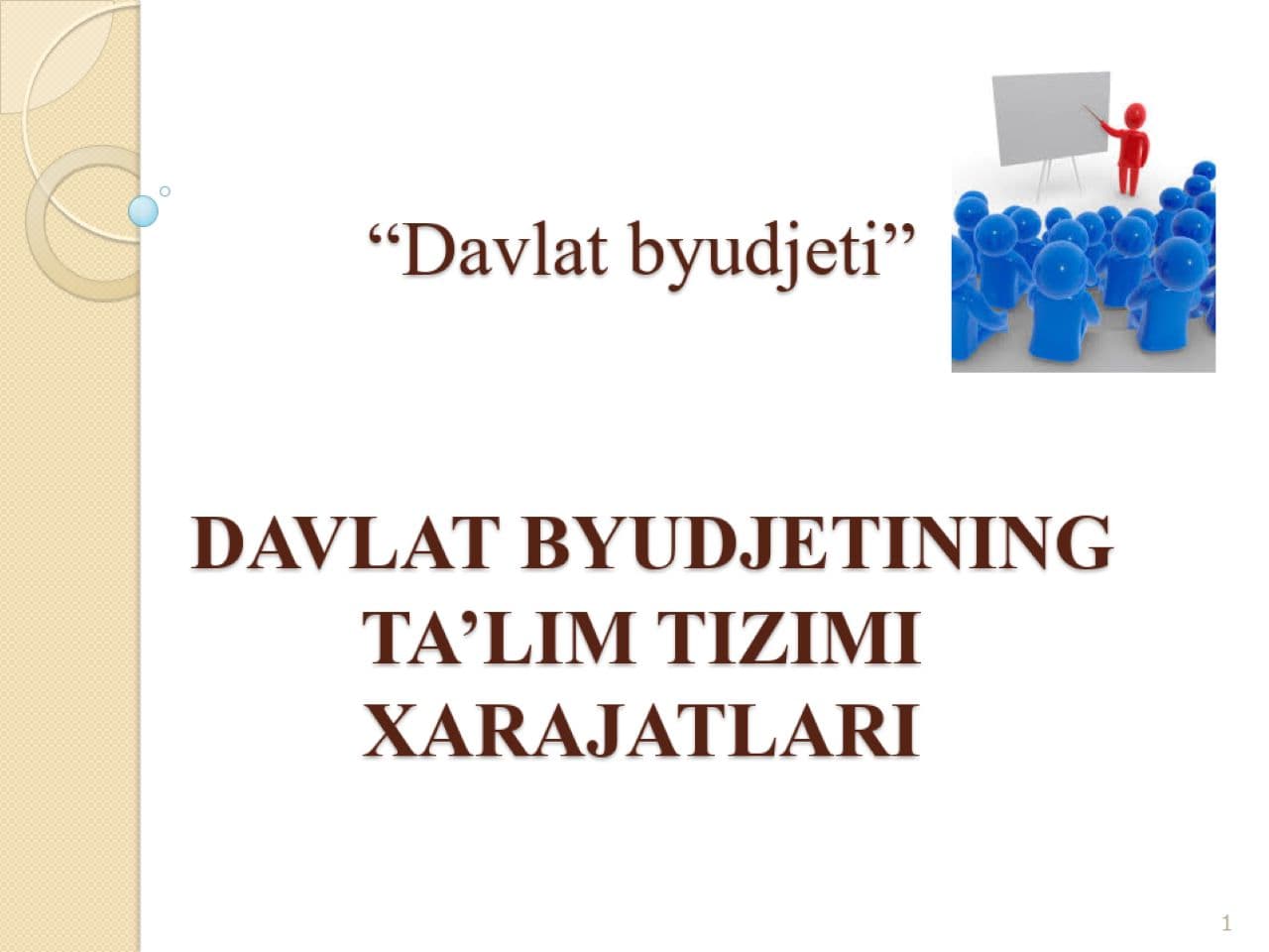 DAVLAT BYUDJETINING TA’LIM TIZIMI XARAJATLARI