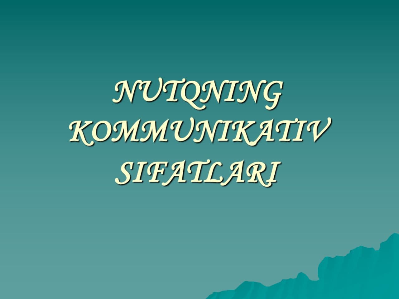 NUTQNING  KOMMUNIKATIV SIFATLARI