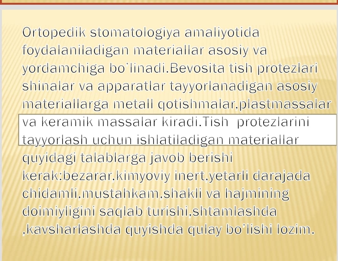 Ortopedik stomatologiya amaliyotida ishlatiladigan asosiy va qo’shimcha xom ashyolar