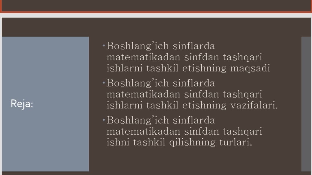 Mavzu:  Boshlang’ich sinflarda matematikadan sinfdan tashqari ishlarni tashkil etishning maqsad va vazifalari.Boshlang’ich sinflarda matematikadan sinfdan tashqari ishni tashkil qilishning turlari