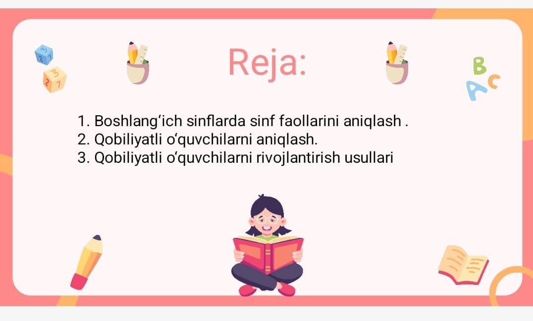 Sinf faollarini aniqlash. Qobiliyatli o‘quvchilarni aniqlash va ularni tarbiyalash.
