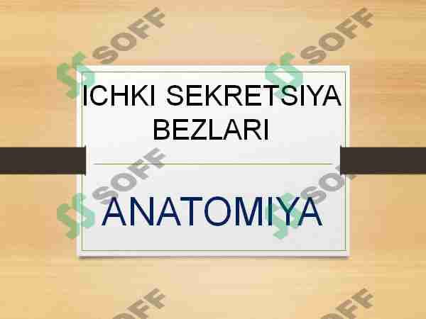 ICHKI SEKRETSIYA BEZLARI