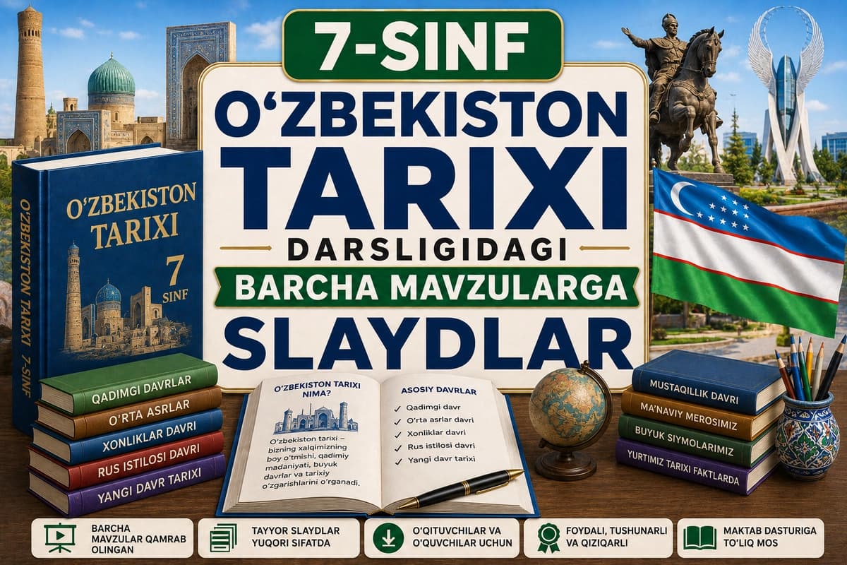 7-sinf O'zbekiston tarixi darsligidagi barcha mavzularga slaydlar