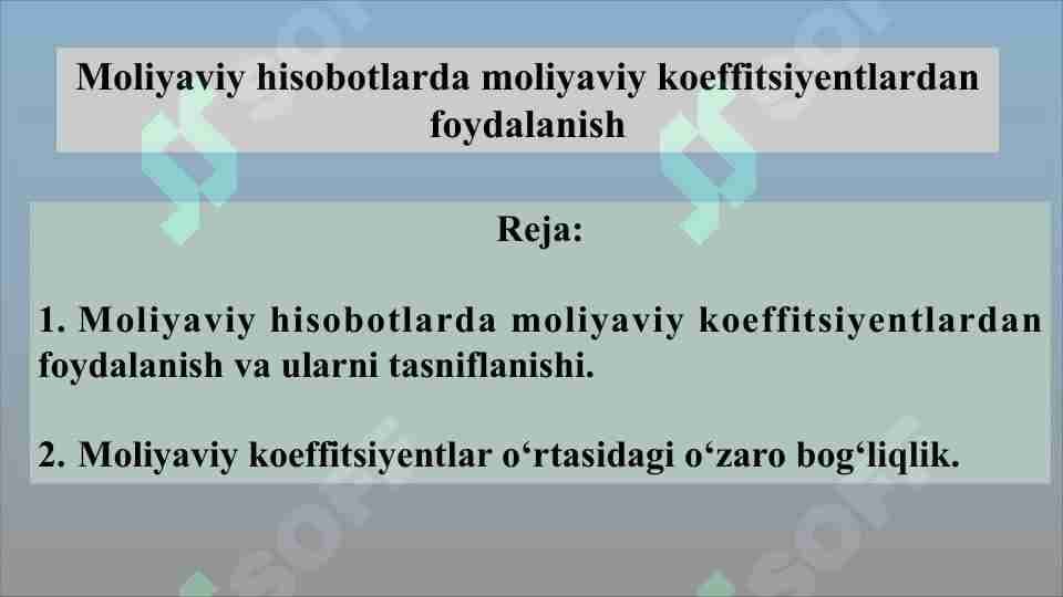 Moliyaviy hisobotlarda moliyaviy koeffitsiyentlardan foydalanish