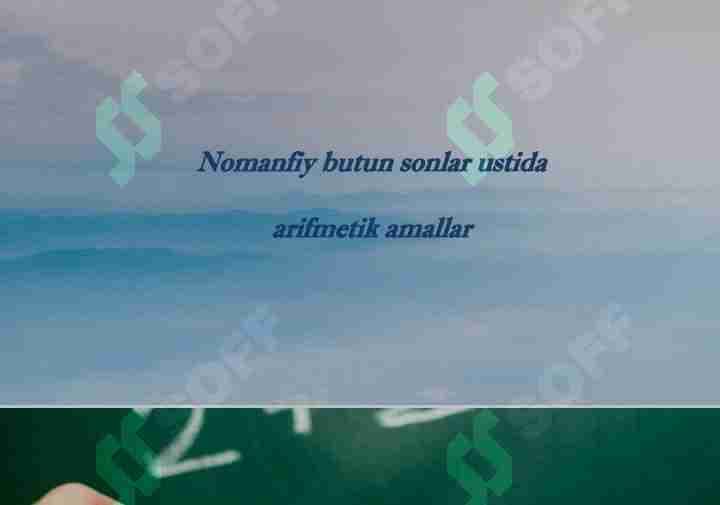NoManfiy butun sonlar ustida arifmetik amallar bajarish