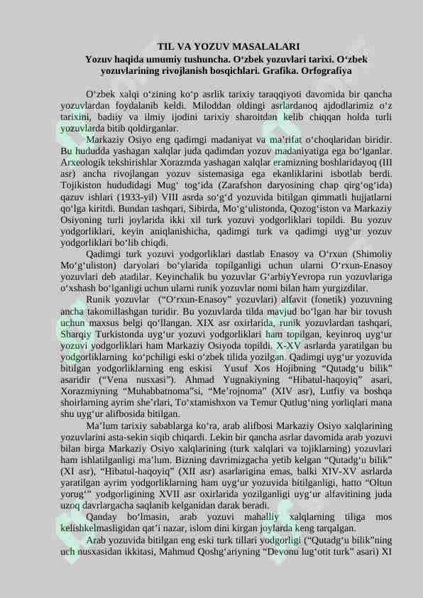 TIL VA YOZUV MASALALARI Yozuv haqida umumiy tushuncha. O‘zbek yozuvlari tarixi. O‘zbek yozuvlarining rivojlanish bosqichlari. Grafika. Orfografiya