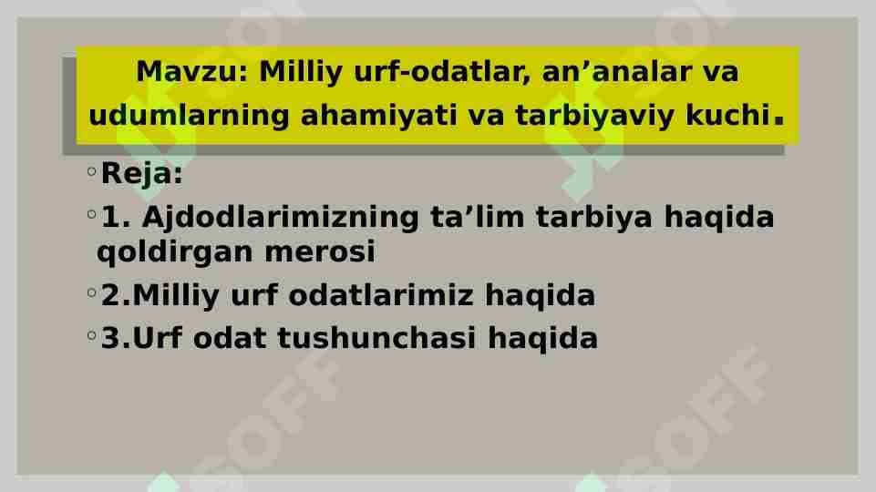 Milliy urf-odatlar, an’analar va udumlarning ahamiyati va tarbiyaviy kuchi