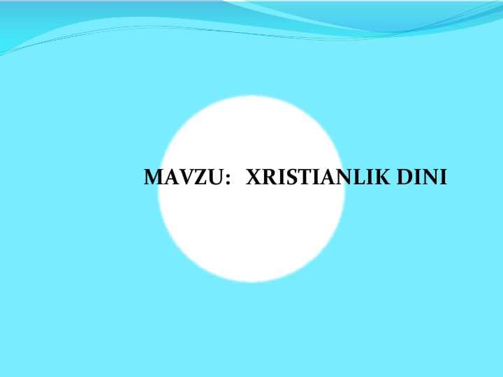 Xirstianlik dini bilan umumiy tanishib chiqish