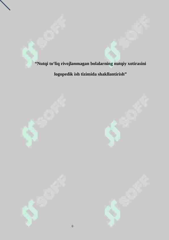 Nutqi to'liq rivojlanmagan bolalarning nutqiy xotirasini logopedik ish tizimida shakllantirish