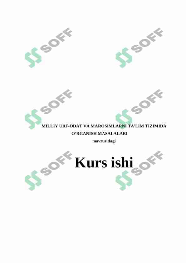 MILLIY URF-ODAT VA MAROSIMLARNI TA'LIM TIZIMIDA O'RGANISH MASALALARI