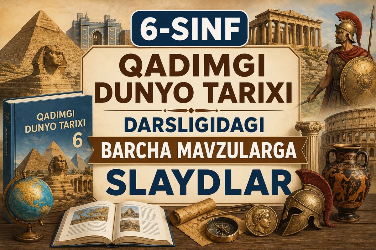 6-sinf qadimgi dunyo tarixi darsligidagi barcha mavzularga slaydlar