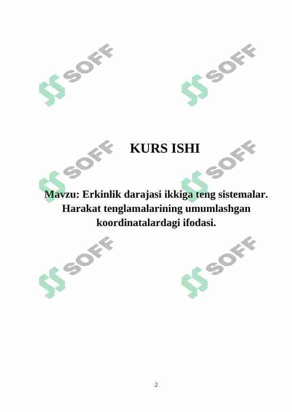 Erkinlik darajasi ikkiga teng sistemalar. Harakat tenglamalarining umumlashgan koordinatalardagi ifodasi.