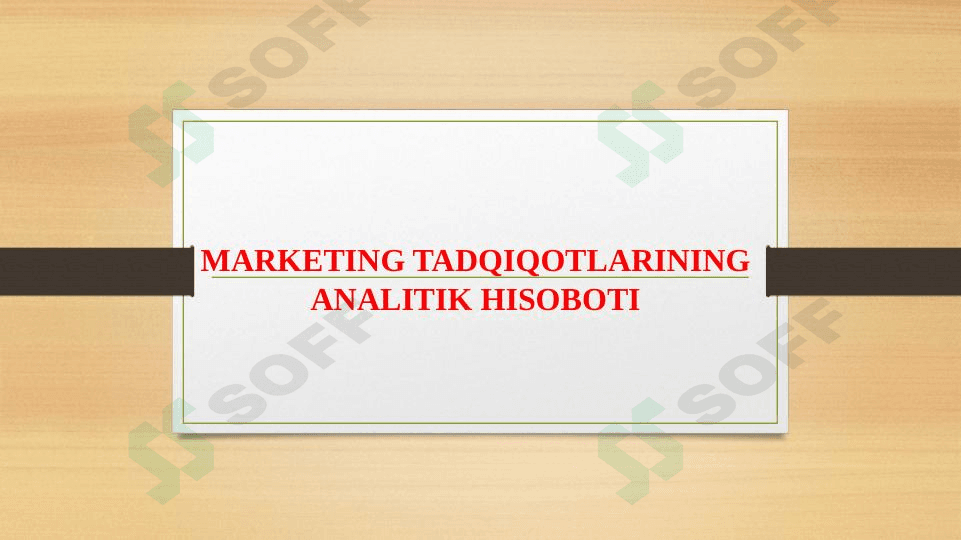MARKETING TADQIQOTLARINING ANALITIK HISOBOTI