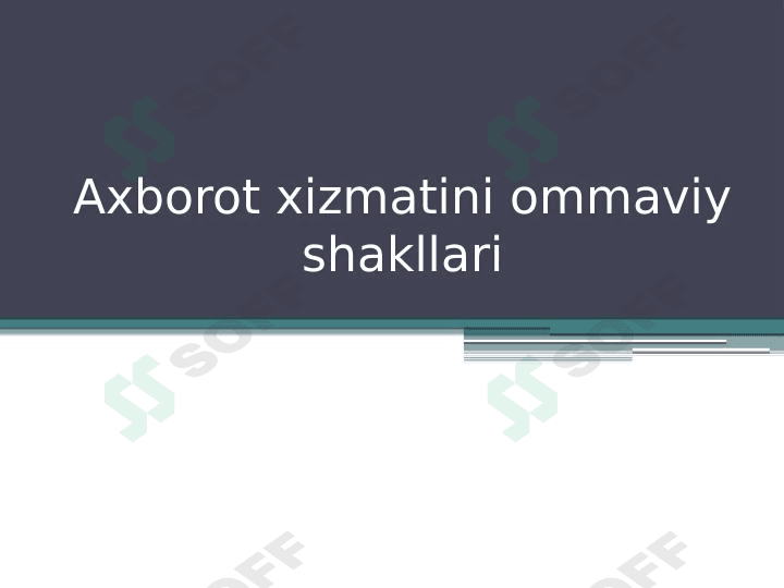 Axborot xizmatini ommaviy shakllari
