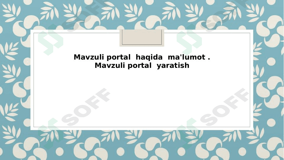 Mavzuli portal  haqida  ma'lumot . Mavzuli portal  yaratish