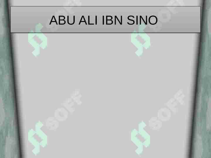 ABU ALI IBN SINO