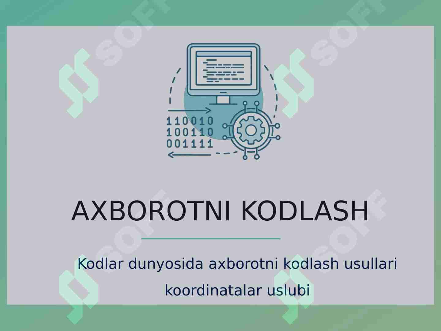 AXBOROTNI KODLASH