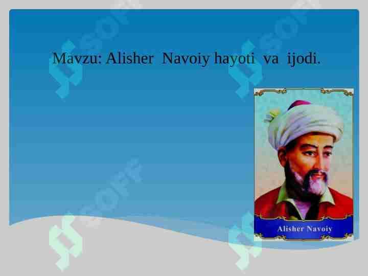 Alisher Navoiy  hayoti  va ijodi