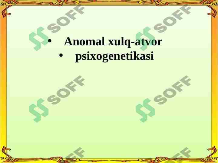 Anomal xulq-atvor  psixogenetikasi