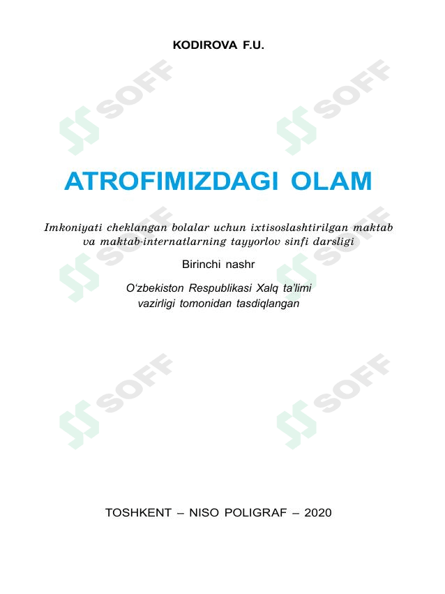 Imkoniyati cheklangan bolalar uchun ixtisoslashtirilgan maktab va maktab-internatlarning tayyorlov sinfi darsligi (ATROFIMIZDAGI OLAM)