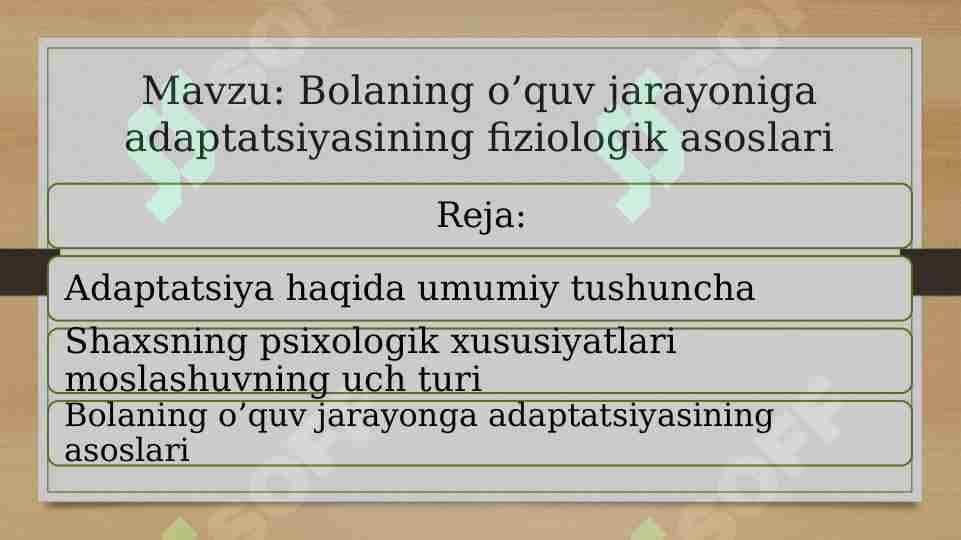 Bolaning o’quv jarayoniga adaptatsiyasining fiziologik asoslari