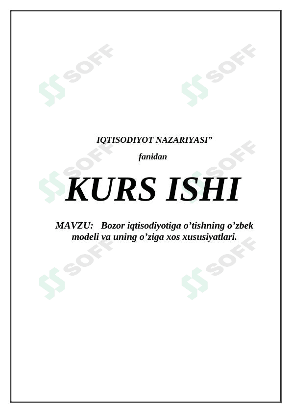 Bozor iqtisodiyotiga o'tishning o'zbek modeli va uning o’ziga xos xususiyatlari
