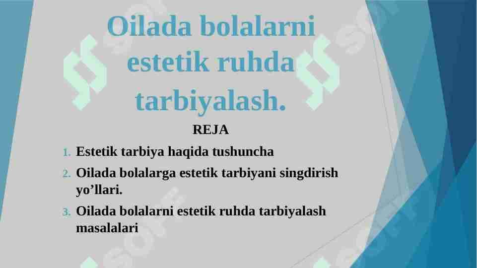 Oilada bolalarni estetik ruhda tarbiyalash
