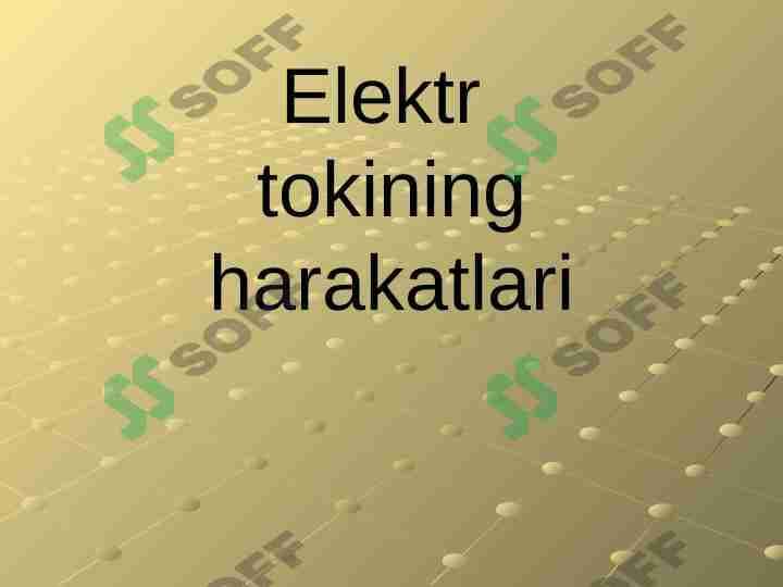 Elektr tokining harakatlari