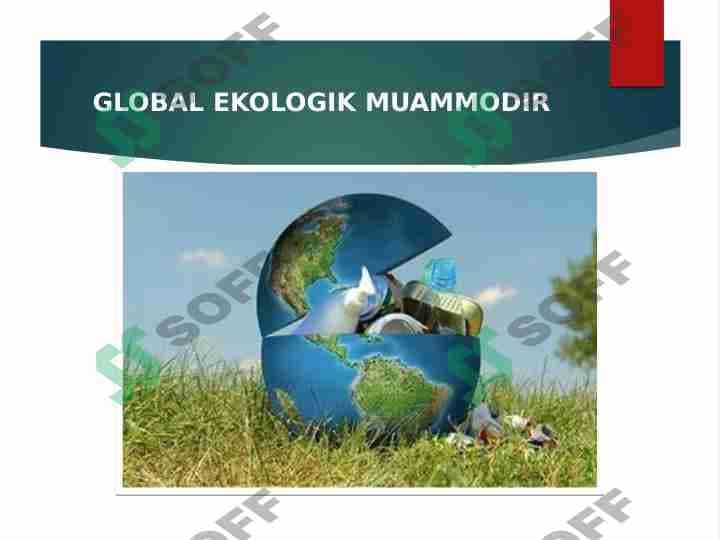 GLOBAL EKOLOGIK MUAMMO