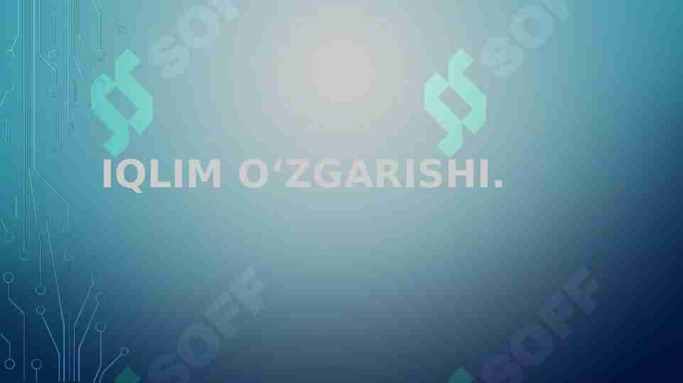 IQLIM O‘ZGARISHI.