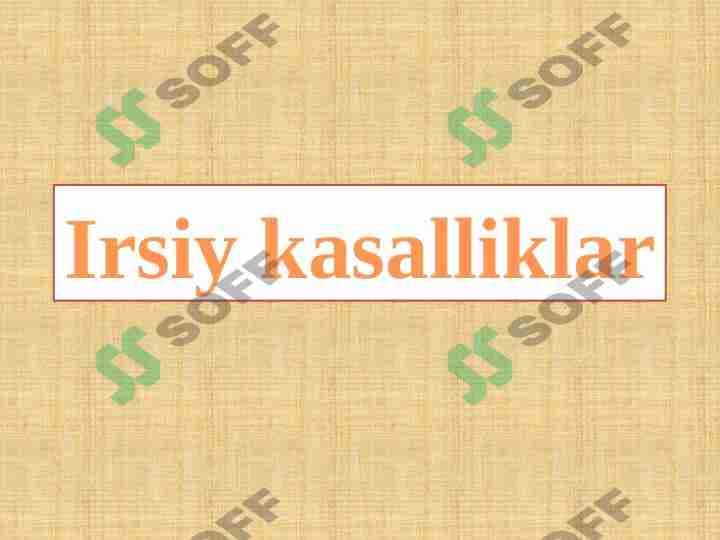 Irsiy kasalliklar