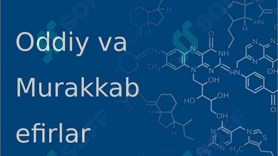Oddiy va murakkab efirlar