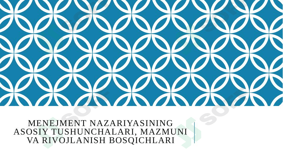 Menejment nazariyasining asosiy tushunchalari, mazmuni va rivojlanish bosqichlari