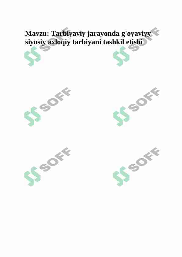 Tarbiyaviy jarayonda g'oyaviy siyosiy axloqiy tarbiyani tashkil etishi