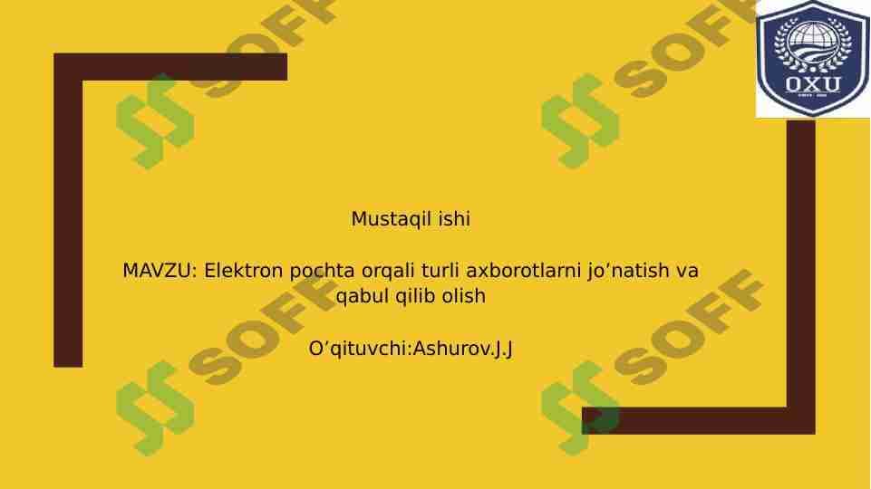 Elektron pochta orqali turli xildagi malumotlar uzatish va qabul qilish